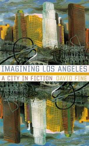 Imagining Los Angeles: A City in Fiction (Western Literature Series)